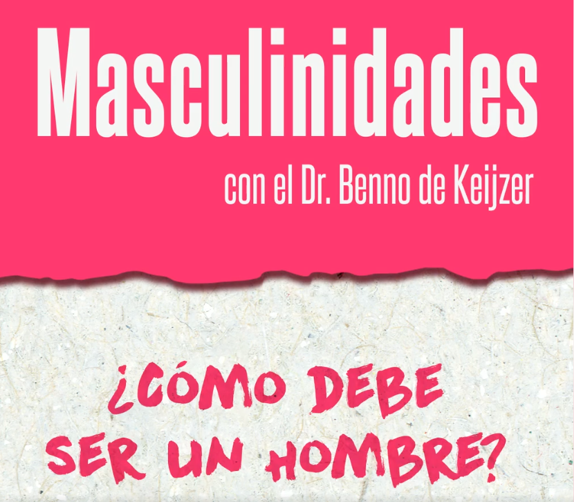 Masculinidades ¿Cómo debe ser un hombre?